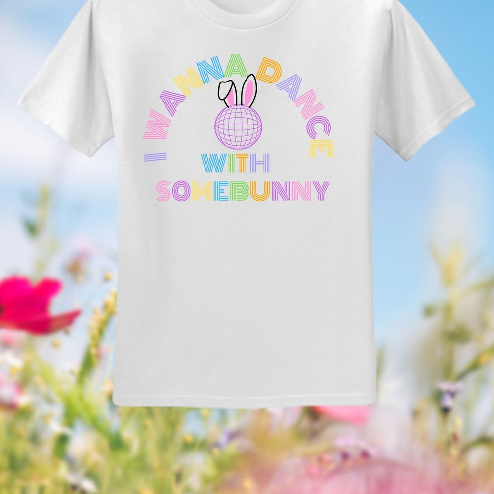 I Wanna Dance with SomeBUNNY T-Shirt 🐰👯‍♀️🐇👯