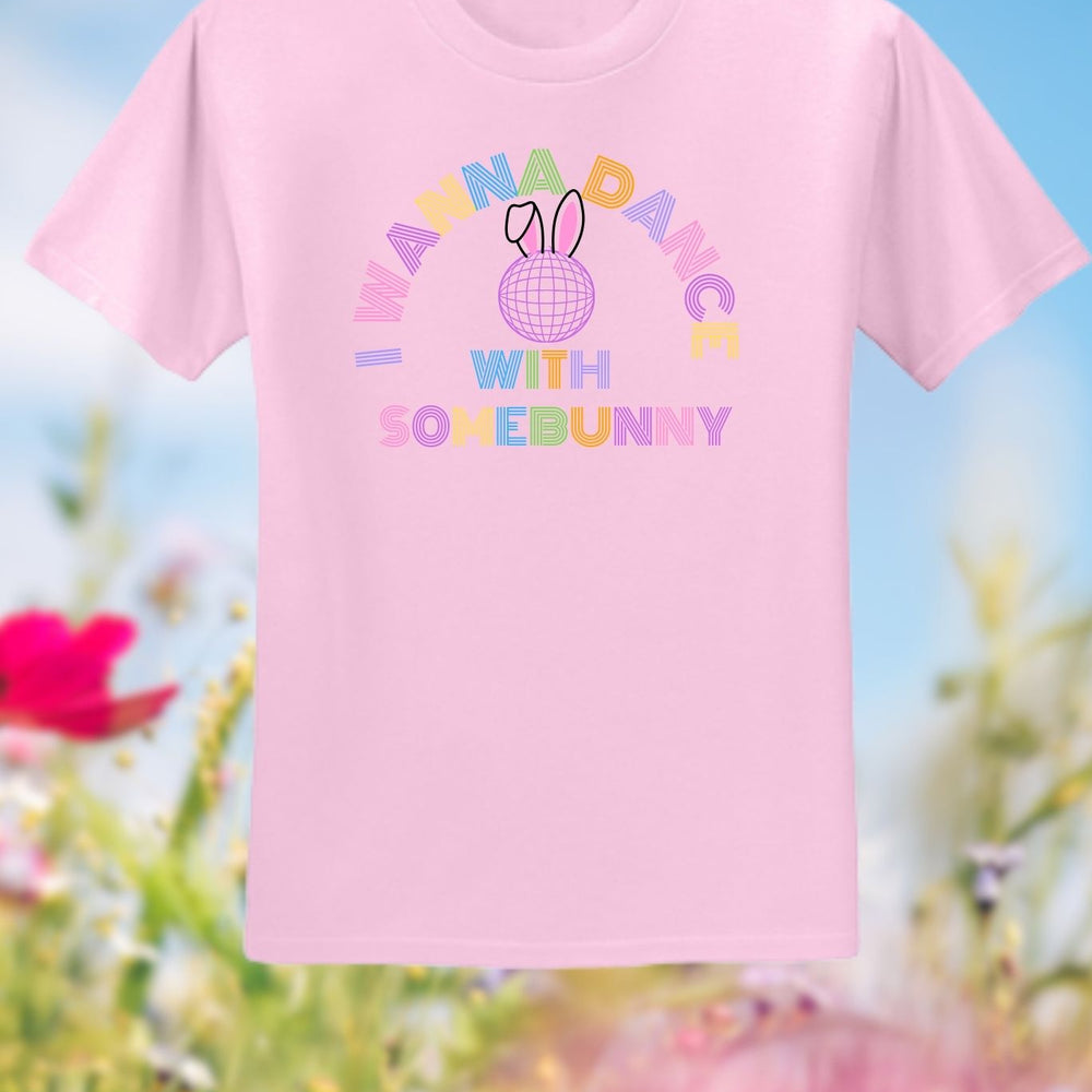 I Wanna Dance with SomeBUNNY T-Shirt 🐰👯‍♀️🐇👯