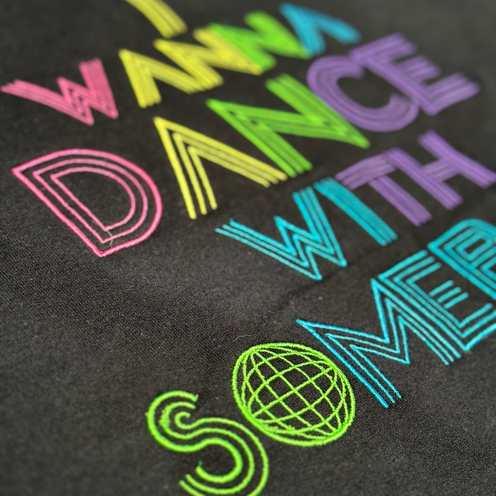 I Wanna Dance with Somebody Sweatshirt - Embroidered